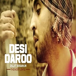 Desi Daroo Diljit Dosanjh Mp3 Song Download-(GoMyMp3.Com)