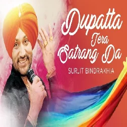 Dupatta Tera Satrang Da Surjit Bindrakhia Mp3 Song Download-(GoMyMp3.Com)