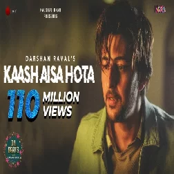 Kaash Aisa Hota Darshan Raval Mp3 Song Download-(GoMyMp3.Com)