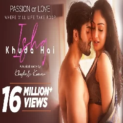 Ishq Khuda Hai Tulsi Kumar Mp3 Song Download-(GoMyMp3.Com)