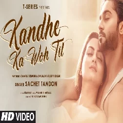 Kandhe Ka Woh Til Sachet Tandon Mp3 Song Download-(GoMyMp3.Com)