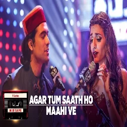 Agar Tum Saath Ho Jubin Nautiyal Mp3 Song Download-(GoMyMp3.Com)