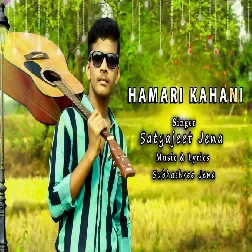 Hamari Kahani Satyajeet Jena Mp3 Song Download-(GoMyMp3.Com)