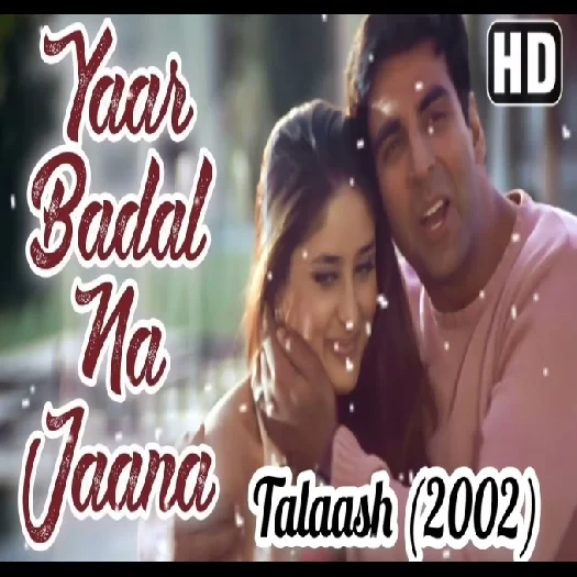 Yaar Badal Na Jana Alka Yagnik, Udit Narayan Mp3 Song Download-(GoMyMp3.Com) Poster